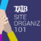 Mar 30 & May 10 - TALB Site Organizing 101