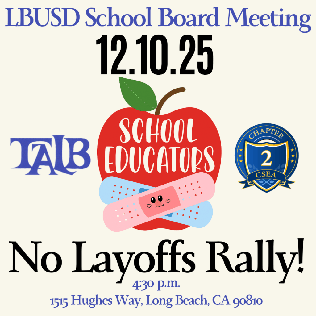 Dec 10 - 4:30 pm- No Layoffs Rally at LBUSD School Board Meeting